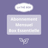 Abonnement Mensuel - Box Essentielle - La Thé Box