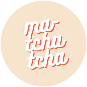 Ma-TchaTcha